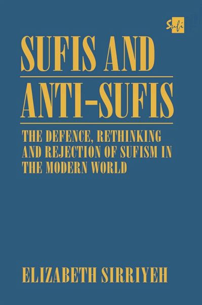 Sufis and Anti-Sufis: The Defence, (eBook, PDF) Sufis and Anti-Sufis: The Defence, (eBook, PDF)