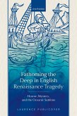 Fathoming the Deep in English Renaissance Tragedy (eBook, PDF)