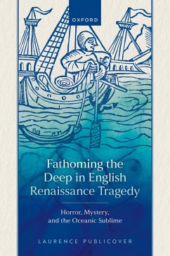 Cover Fathoming the Deep in English Renaissance Tragedy (eBook, PDF)