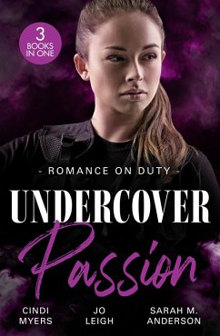 Romance On Duty: Undercover Passion (eBook, ePUB) - Myers, Cindi; Leigh, Jo; Anderson, Sarah M.