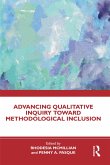 Advancing Qualitative Inquiry Toward Methodological Inclusion (eBook, ePUB)