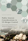 Public Interest Considerations in US Merger Control (eBook, PDF) Public Interest Considerations in US Merger Control (eBook, PDF)