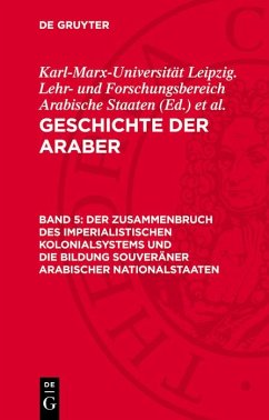 Cover Der Zusammenbruch des imperialistischen Kolonialsystems und die Bildung souveräner arabischer Nationalstaaten (eBook, PDF)