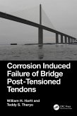 Corrosion Induced Failure of Bridge Post-Tensioned Tendons (eBook, ePUB)