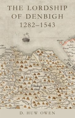 Cover The Lordship of Denbigh 1282-1543 (eBook, ePUB)