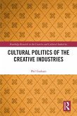 Cultural Politics of the Creative Industries (eBook, ePUB)