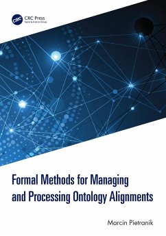 Formal Methods for Managing and Processing Ontology Alignments (eBook, ePUB) - Pietranik, Marcin