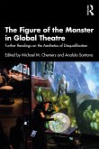 The Figure of the Monster in Global Theatre (eBook, PDF)