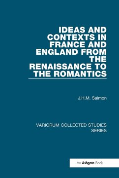 Ideas and Contexts in France and England from the Renaissance to the Romantics (eBook, PDF) - Salmon, J. H. M.