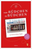 Von Büdchen zu Büdchen. Zu Fuß durch Kölner Veedel  (Mängelexemplar) Von Büdchen zu Büdchen. Zu Fuß durch Kölner Veedel  (Mängelexemplar)