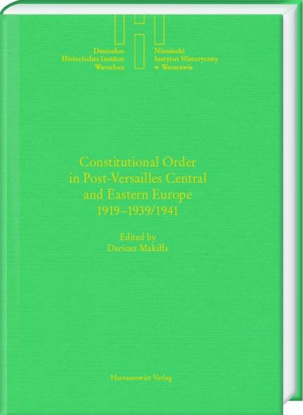 Constitutional Order in Post-Versailles Central and Eastern Europe 1919-1939/1941 (eBook, PDF)
