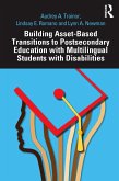 Building Asset-Based Transitions to Postsecondary Education with Multilingual Students with Disabilities (eBook, PDF)