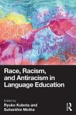 Race, Racism, and Antiracism in Language Education (eBook, ePUB)