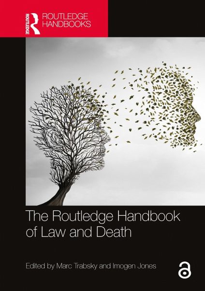 The Routledge Handbook of Law and Death (eBook, ePUB) The Routledge Handbook of Law and Death (eBook, ePUB)