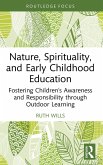 Nature, Spirituality, and Early Childhood Education (eBook, PDF)