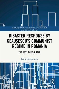 Cover Disaster Response by Ceausescu's Communist Regime in Romania (eBook, ePUB)