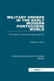 Military Orders in the Early Modern Portuguese World (eBook, ePUB) Military Orders in the Early Modern Portuguese World (eBook, ePUB)