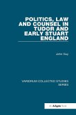 Politics, Law and Counsel in Tudor and Early Stuart England (eBook, PDF)