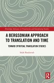 A Bergsonian Approach to Translation and Time (eBook, ePUB)