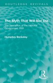 The Myth That Will Not Die (eBook, ePUB) The Myth That Will Not Die (eBook, ePUB)