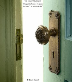 Cover The Forgotten Room - A Sequel to Frances Hodgson Burnett's 'The Secret Garden' (eBook, ePUB)