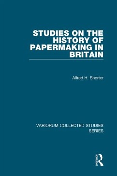 Studies on the History of Papermaking in Britain (eBook, ePUB) - Shorter, Alfred H.