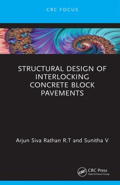 Structural Design of Interlocking Concrete Block Pavements (eBook, PDF) - Rathan R. T, Arjun Siva; V, Sunitha