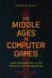 The Middle Ages in Computer Games... - Bild 1