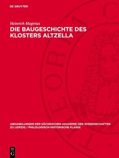 Die Baugeschichte des Klosters Altzella (eBook, PDF) - Magirius, Heinrich