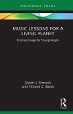 Music Lessons for a Living Planet (eBook, PDF) Music Lessons for a Living Planet (eBook, PDF)