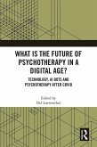 What is the Future of Psychotherapy in a Digital Age? (eBook, PDF)