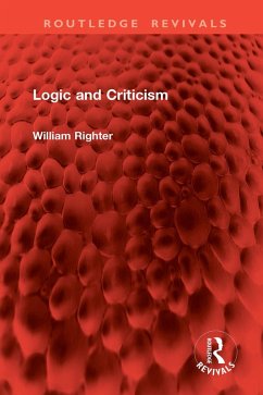 Logic and Criticism (eBook, ePUB) - Righter, William
