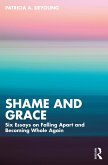 Shame and Grace (eBook, PDF) Shame and Grace (eBook, PDF)