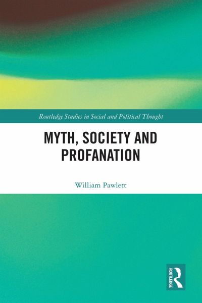 Myth, Society and Profanation (eBook, PDF)