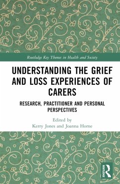 Understanding the Grief and Loss Experiences of Carers (eBook, PDF)