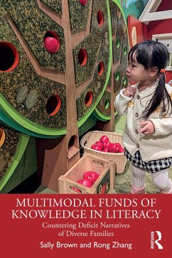 Multimodal Funds of Knowledge in Literacy (eBook, PDF) - Brown, Sally; Zhang, Rong