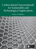 Carbon-Based Nanomaterials for Sustainable and Technological Applications (eBook, ePUB) Carbon-Based Nanomaterials for Sustainable and Technological Applications (eBook, ePUB)