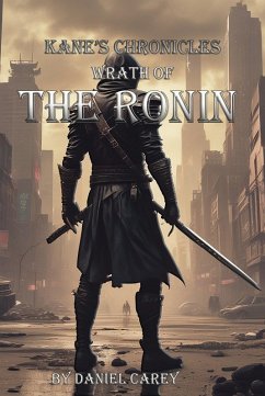 Cover Kane's Chronicles Wrath Of The Ronin (eBook, ePUB)