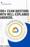 Google Cloud Professional Cloud Security Engineer 100+ Practice Exam Questions with Detailed Answers (eBook, ePUB) Google Cloud Professional Cloud Security Engineer 100+ Practice Exam Questions with Detailed Answers (eBook, ePUB)