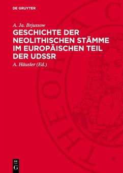 Cover Geschichte der neolithischen Stämme im europäischen Teil der UdSSR (eBook, PDF)