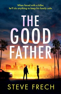 The Good Father (eBook, ePUB) - Frech, Steve