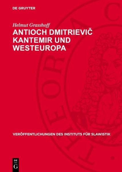Antioch Dmitrievic Kantemir und Westeuropa (eBook, PDF) Antioch Dmitrievic Kantemir und Westeuropa (eBook, PDF)