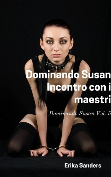 Dominando Susan. Incontro con i maestri (eBook, ePUB)