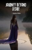 Journey Beyond Desire (eBook, ePUB) Journey Beyond Desire (eBook, ePUB)
