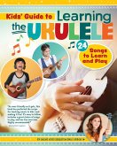 Kids Guide to Learning the Ukulele (eBook, ePUB)