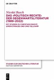 Das >politisch Rechte< der Gegenwartsliteratur (1989-2022) (eBook, ePUB)