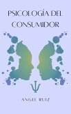 Psicología del Consumidor (Best Version, #1) (eBook, ePUB) Psicología del Consumidor (Best Version, #1) (eBook, ePUB)