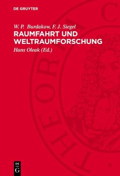 Raumfahrt und Weltraumforschung (eBook, PDF) - Burdakow, W. P.; Siegel, F. J.