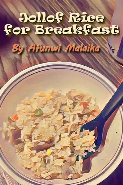 Jollof Rice for Breakfast (eBook, ePUB) Jollof Rice for Breakfast (eBook, ePUB)