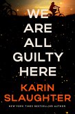 We Are All Guilty Here (eBook, ePUB) We Are All Guilty Here (eBook, ePUB)